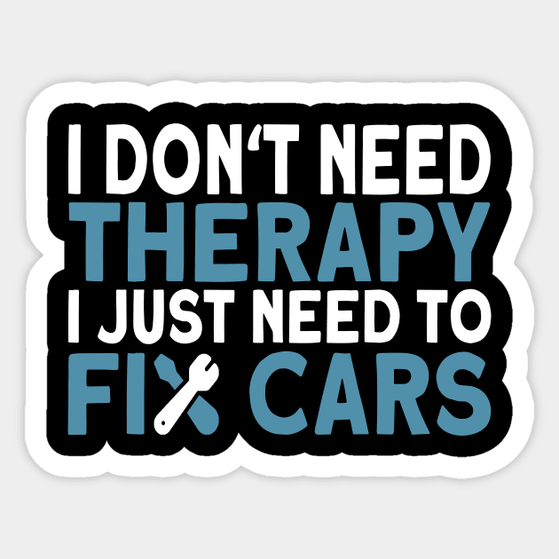 Fix Cars Car Mechanic Sticker by TheBestHumorApparel